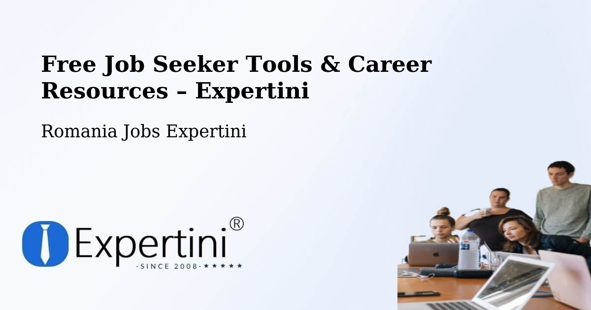 Free Job Seeker Tools & Career Resources – Suceava - Suceava, Romania Jobs Expertini